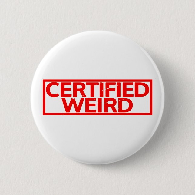 Certified Weird Stamp 2 Inch Round Button (Front)