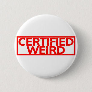 Certified Weird Stamp 2 Inch Round Button