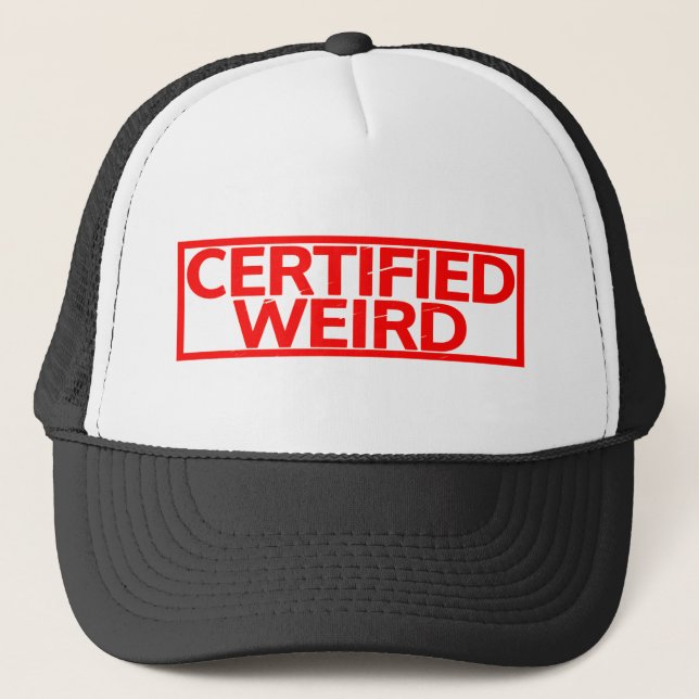 Certified Weird Stamp Trucker Hat (Front)