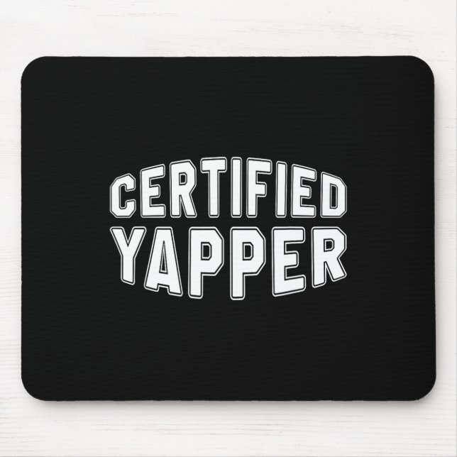 Certified Yapper Funny Professional Yapper  Mouse Pad (Front)