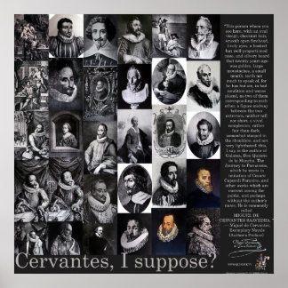 CERVANTES, I suppose?-Poster -400 Years QUIXOTE Poster