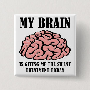 Cerveau Traitement du Silence Drôle Bouton Badge