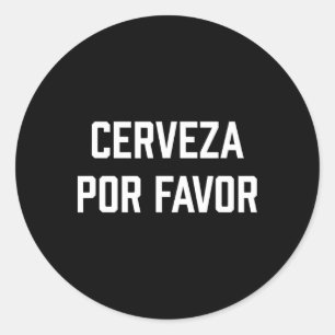 Cerveza Por Favour Funny Cinco De Mayo  Classic Round Sticker