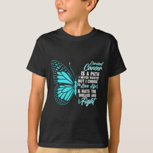 Cervical Cancer Awareness Butterfly Quote Suprt  T-Shirt