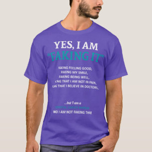 Cervical Cancer Awareness I Am Faking It In This F T-Shirt