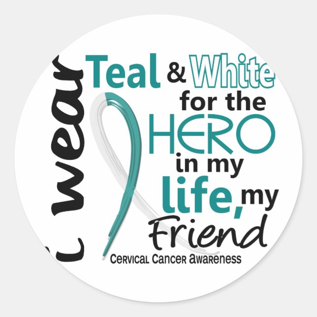 Cervical Cancer For My Hero My Friend 2 Classic Round Sticker (Front)