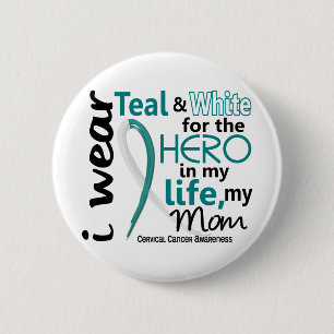 Cervical Cancer Hero In My Life My Mom 2 Inch Round Button