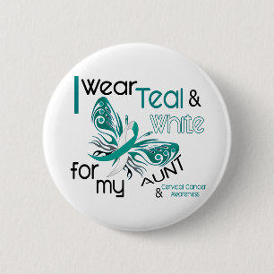CERVICAL CANCER I Wear Teal and White For My Aunt 2 Inch Round Button