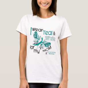 CERVICAL CANCER I Wear Teal and White For My Mom T-Shirt
