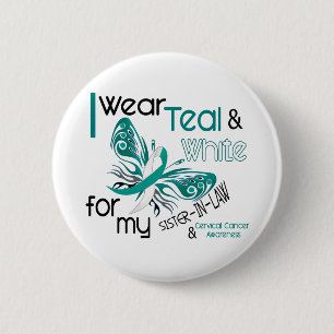 CERVICAL CANCER I Wear Teal White Sister-In-Law 2 Inch Round Button