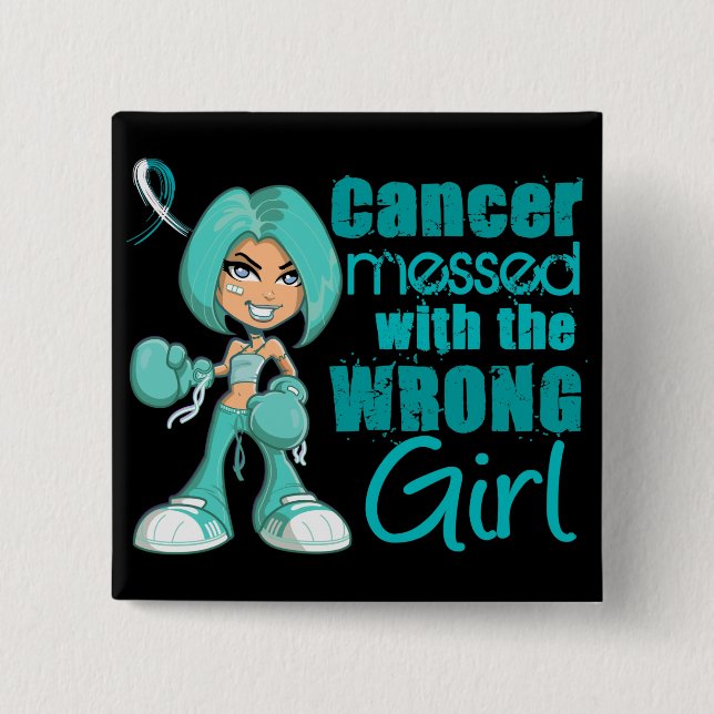 Cervical Cancer Messed With Wrong Girl 2 Inch Square Button (Front)