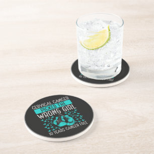 Cervical Cancer Picked The Wrong Girl Coaster