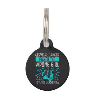 Cervical Cancer Picked The Wrong Girl Pet Tag
