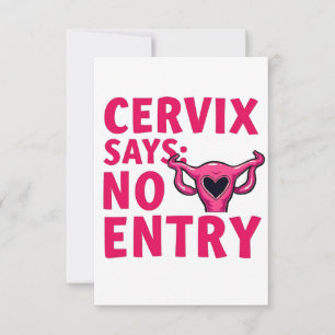 Cervix Says No Entry Womb Pro Choice Abortion  Thank You Card