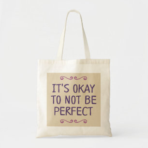 C'est bon de ne pas être parfait. Sac fourre-tout