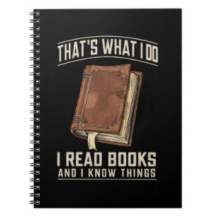 C'est ce que je fais, je lis des livres et je sais