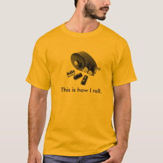 "C'est comment je roule." T-shirt de chargeur de