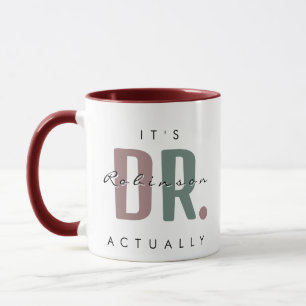 C'est Dr. [Nom personnalisé] En fait Mug
