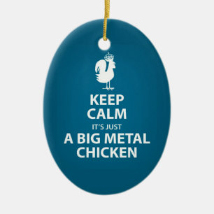 C'est juste un ornement géant de poulet en métal