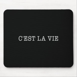 Cest La Vie French Saying Graphic Design  Mouse Pad