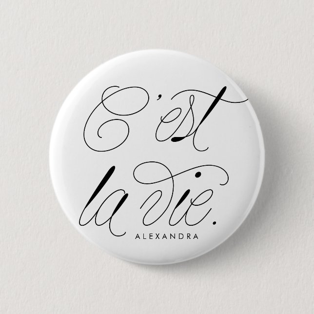 C'est La Vie Quote Chic Typography 2 Inch Round Button (Front)