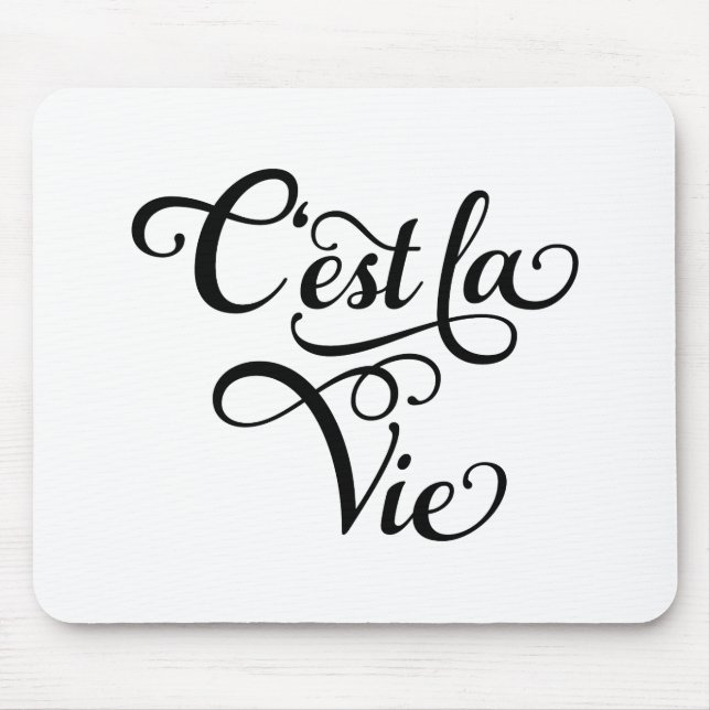 C'est la Vie, "that's life" French word art, text Mouse Pad (Front)