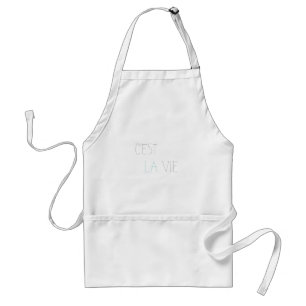 C'est La Vie - That's Life Standard Apron