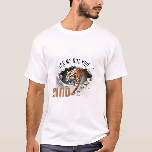 C'est moi pas toi, Mind It Tiger T-Shirt (Devant)
