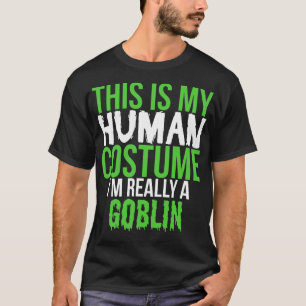 C'est mon costume humain vraiment un T-shirt de