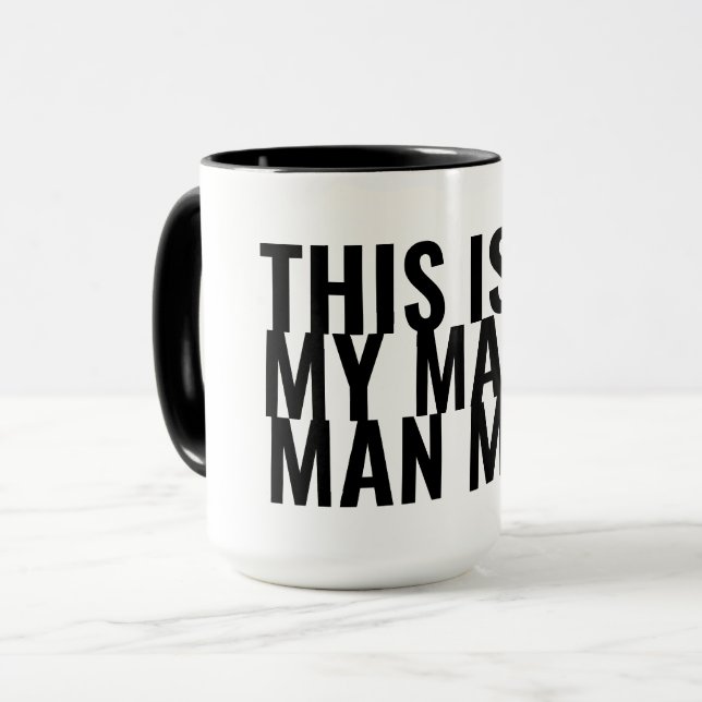 C'est mon Manly Man Mug (Devant gauche)