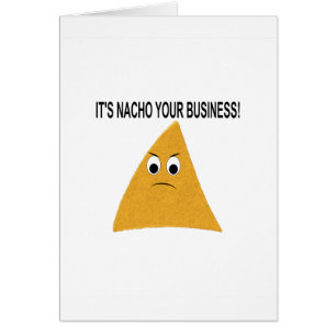 C'est Nacho Your Business