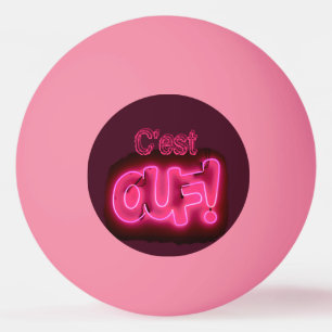 C'est Ouf! {It's Crazy!) Neon Pink Phrase Ping Pong Ball