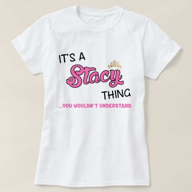 C'est Stacy que tu ne comprendrais pas T-Shirt (Design devant)