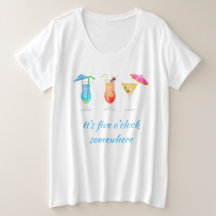 C'est T-shirt à cinq heures quelque part