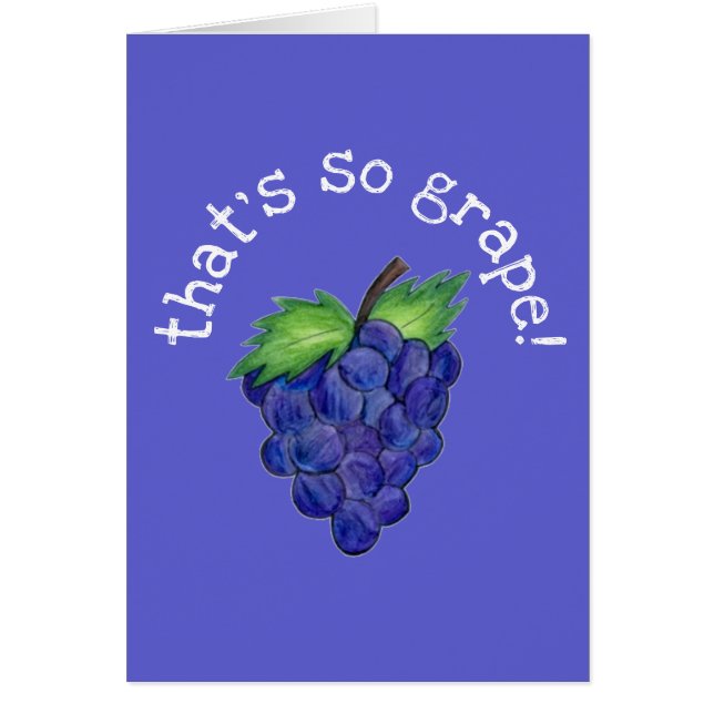 C'est tellement du raisin (grand) Félicitations de (Devant)