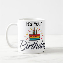 "C'est ton anniversaire" Anniversaire Mug