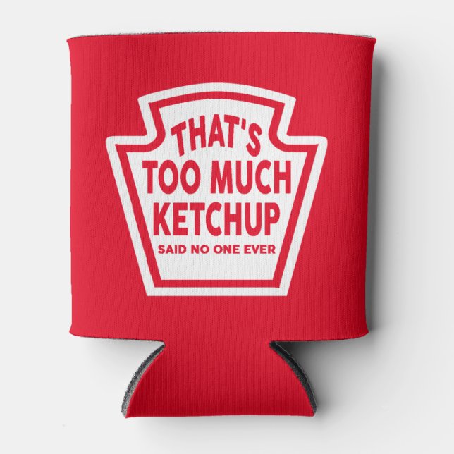 C'est trop de Glacière Ketchup (Devant)