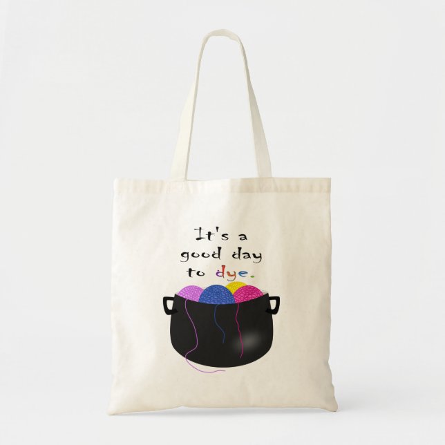 C'est un beau jour POUR TEINDRE le sac (Devant)