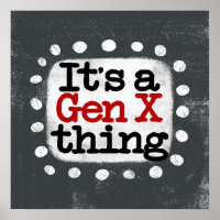 C'est un Gen X Thing Poster Mur Art