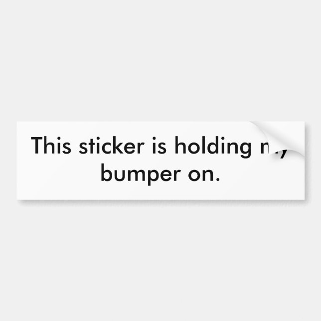 Cet autocollant tient mon pare-chocs dessus (Devant)