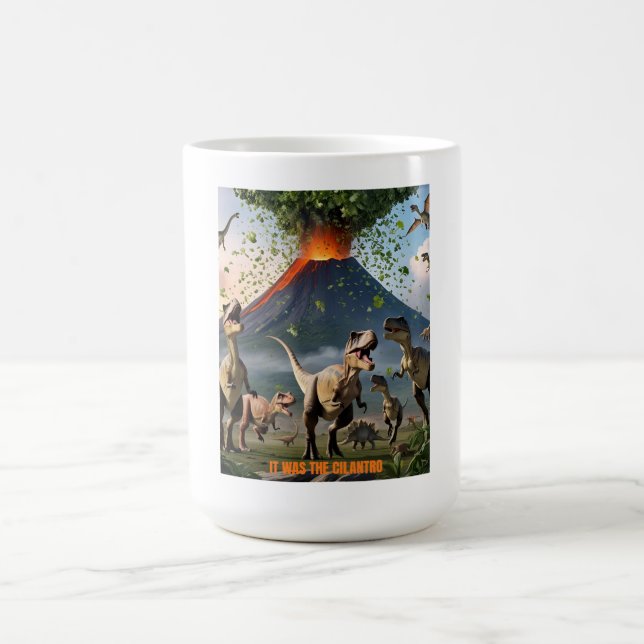 C'Était Le Cilantro - Dinosaure Dinosaure Mug (Centre)