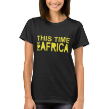 Cette heure pour le T-shirt de femmes de l'Afrique