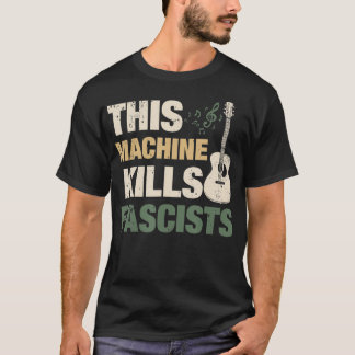 Cette machine tue les fascistes TShirt
