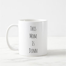 Cette maman est tasse de café inspirée par Dunn de
