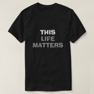 "CETTE VIE IMPORTE" f "TOUT LE T-shirt des SUJETS