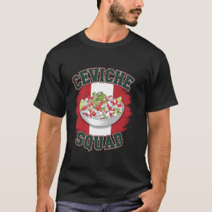 Ceviche Squad Apparel for Peruvian Food Products P T-Shirt