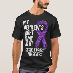 CF My Nephew's Fight Is My Fight Cystic Fibrosis A T-Shirt