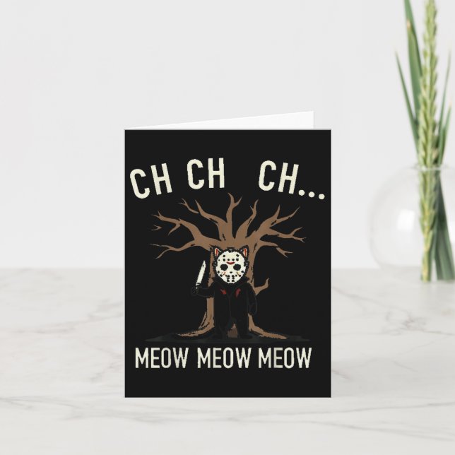 Ch Ch Ch Meow Meow Meow - Cat Movie Horror  Card (Front)