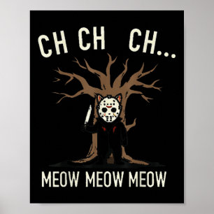 Ch Ch Ch Meow Meow Meow - Cat Movie Horror  Poster