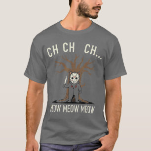 Ch Ch Ch Meow Meow Meow Cat Movie Horror vintage T-Shirt